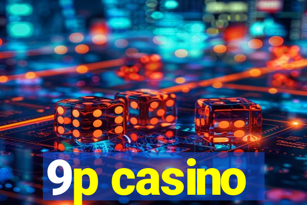 9p casino